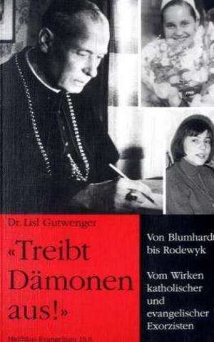 "Treibt Dämonen aus". Matthäus-Evangelium 10,8 de Lisl Gutwenger