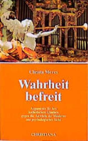 Meves, C: Wahrheit befreit