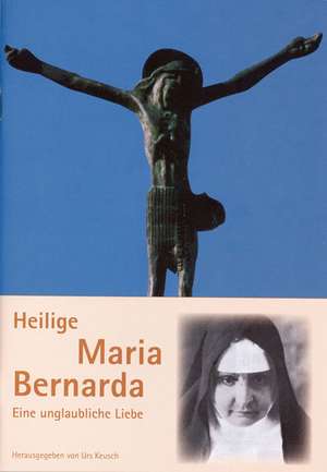 Heilige Maria Bernarda de Urs Keusch