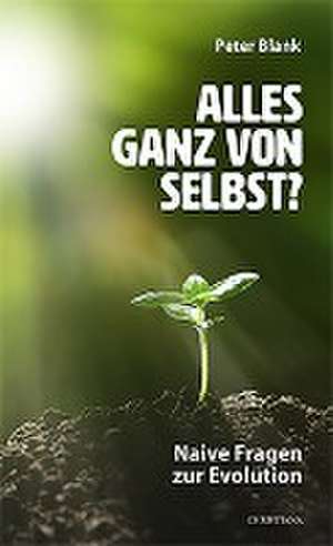 Alles ganz von selbst? de Peter Blank