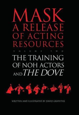 The Training of Noh Actors and The Dove de David Griffiths