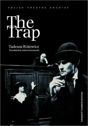 The Trap de Tadeusz Rosewicz