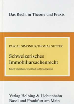 Schweizerisches Immobiliarsachenrecht de Pascal Simonius