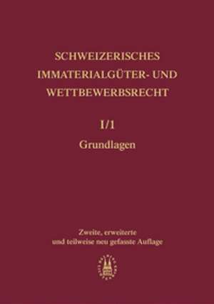 Schweizerisches Immaterialgüter- und Wettbewerbsrecht de Roland von Büren