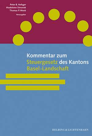 Kommentar zum Steuergesetz des Kantons Basel-Landschaft de Peter B Nefzger