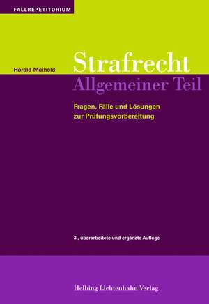 Strafrecht Allgemeiner Teil de Harald Maihold