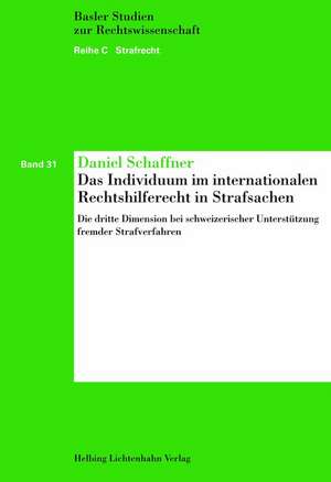 Schaffner, D: Individuum im internationalen Rechtshilferecht