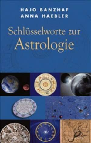 Banzhaf, H: Schlüsselworte zur Astrologie