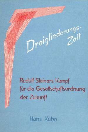 Dreigliederungs-Zeit de Hans Kühn