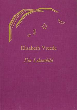 Elisabeth Vreede - Ein Lebensbild de M. P. van Deventer