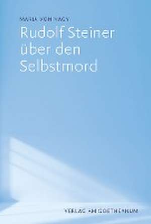 Rudolf Steiner über den Selbstmord de Maria von Nagy