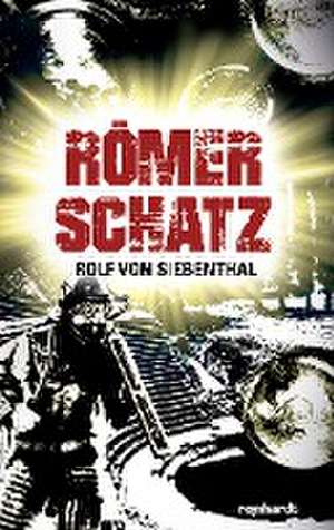 Römerschatz de Rolf von Siebenthal