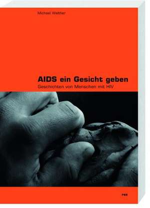 Aids ein Gesicht geben de Michael Walther