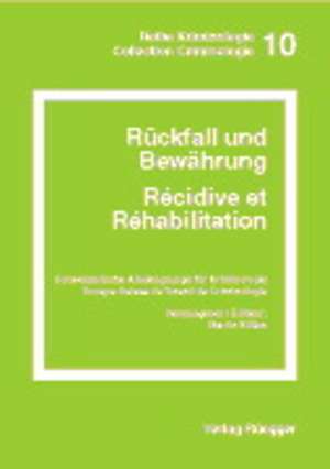 Rückfall und Bewährung /Récidive et Réhabilitation de Martin Killias