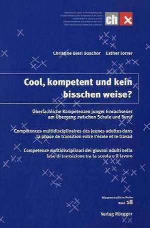 Cool, kompetent und kein bisschen weise? de Christine Bieri Buschor