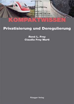 Frey, R: Privatisierung und Deregulierung