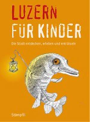 Luzern für Kinder de Katrin Blum