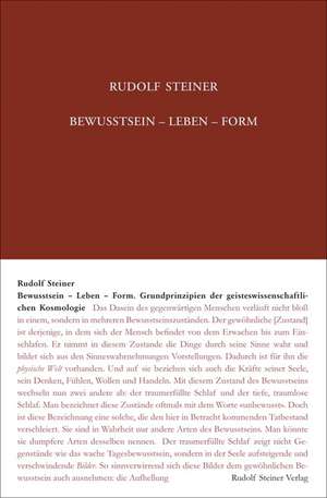 Bewusstsein - Leben - Form de Rudolf Steiner