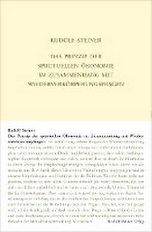 Das Prinzip der spirituellen Ökonomie im Zusammenhang mit Wiederverkörperungsfragen de Rudolf Steiner