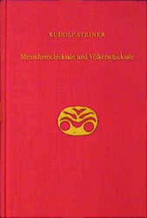 Menschenschicksale und Völkerschicksale de Rudolf Steiner