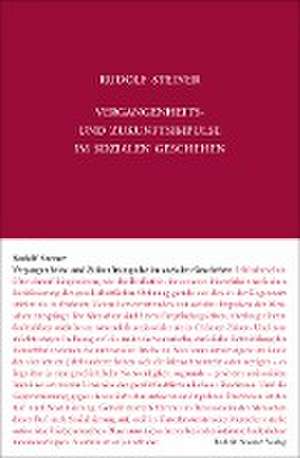 Vergangenheits- und Zukunftsimpulse im sozialen Geschehen de Rudolf Steiner