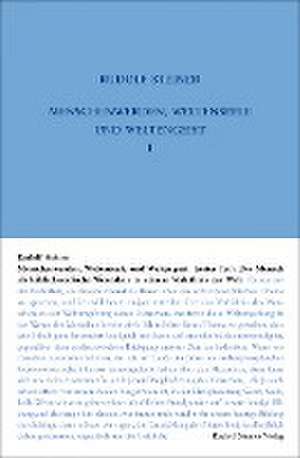 Menschenwerden, Weltenseele und Weltengeist. Erster Teil: Der Mensch als leiblich-seelische Wesenheit in seinem Verhältnis zur Welt de Rudolf Steiner