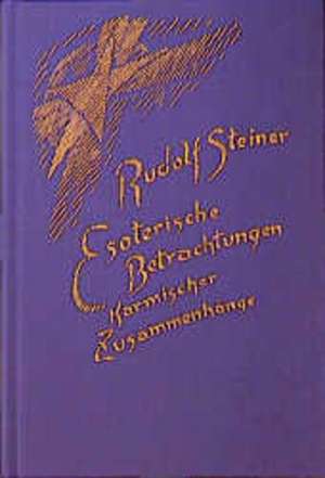 Esoterische Betrachtungen karmischer Zusammenhänge 6 de Rudolf Steiner