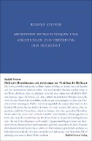 Meditative Betrachtungen und Anleitungen zur Vertiefung der Heilkunst de Rudolf Steiner