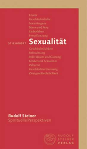 Stichwort Sexualität de Rudolf Steiner