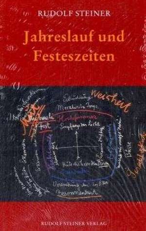 Jahreslauf und Festeszeiten de Rudolf Steiner