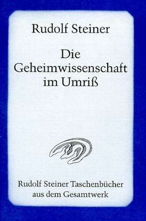 Die Geheimwissenschaft im Umriss de Rudolf Steiner