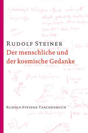 Der menschliche und der kosmische Gedanke de Rudolf Steiner