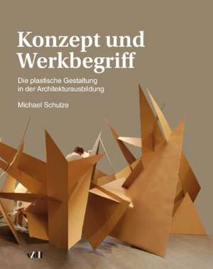 Konzept und Werkbegriff de Michael Schulze