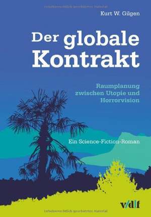 Der globale Kontrakt de Kurt Gilgen