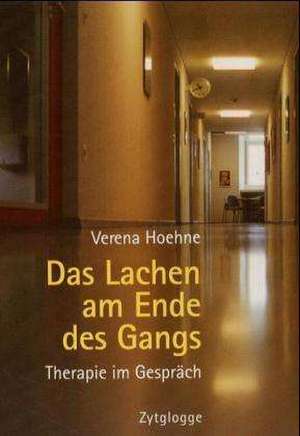 Das Lachen am Ende des Gangs de Verena Hoehne