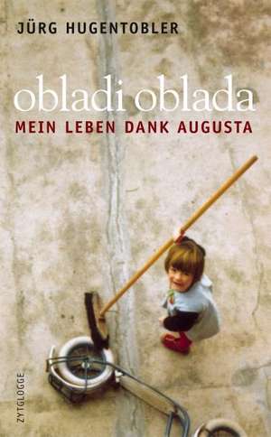 obladi oblada de Jürg Hugentobler