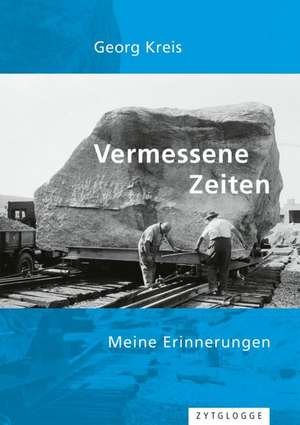Vermessene Zeiten de Georg Kreis