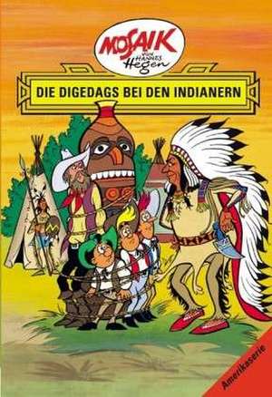 Die Digedags. Amerikaserie 04. Die Digedags bei den Indianern de Lothar Dräger