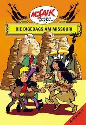 Amerikaserie 09. Die Digedags am Missour de Lothar Dräger