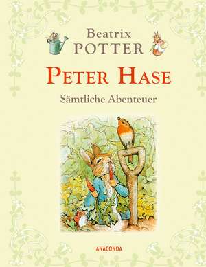 Peter Hase - Sämtliche Abenteuer de Beatrix Potter