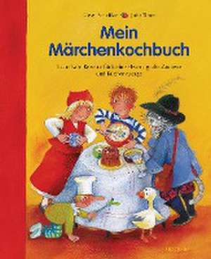 Mein Märchenkochbuch de Ursel Scheffler