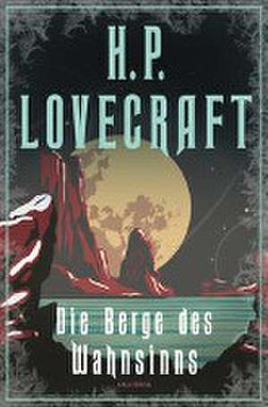 Die Berge des Wahnsinns de H. P. Lovecraft