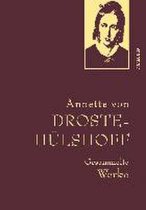 Droste-Hülshoff, Gesammelte Werke de Annette von Droste-Hülshoff