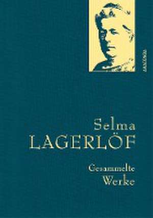 Gesammelte Werke de Selma Lagerlöf