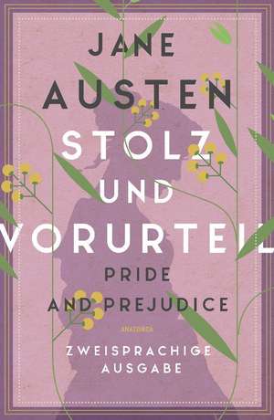 Stolz und Vorurteil / Pride and Prejudice de Jane Austen