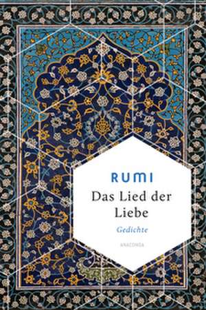 Das Lied der Liebe de Dschelaladdin Rumi