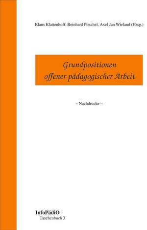 Grundpositionen offener pädagogischer Arbeit de Klaus Klattenhoff