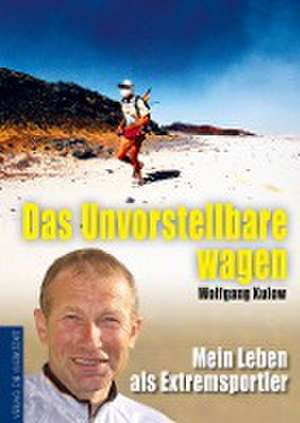 Das Unvorstellbare wagen de Wolfgang Kulow