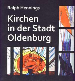 Kirchen in der Stadt Oldenburg de Ralph Hennings