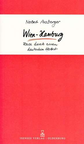 Wien - Hamburg de Norbert Arzberger